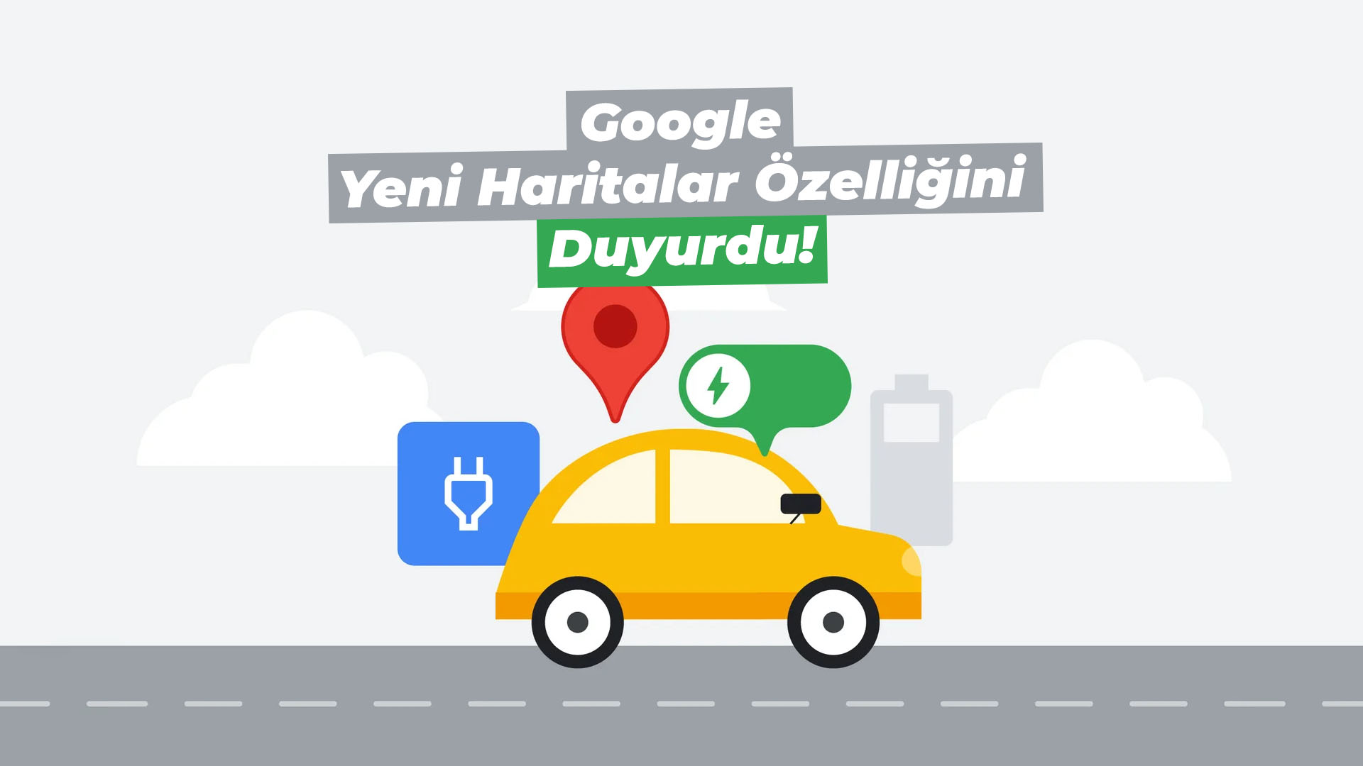 Google Yeni Haritalar Özelliğini Duyurdu!