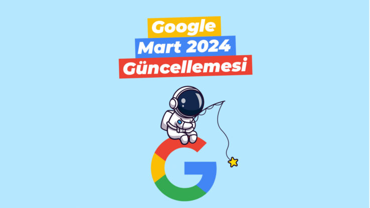 google mart 2024 güncellemesi
