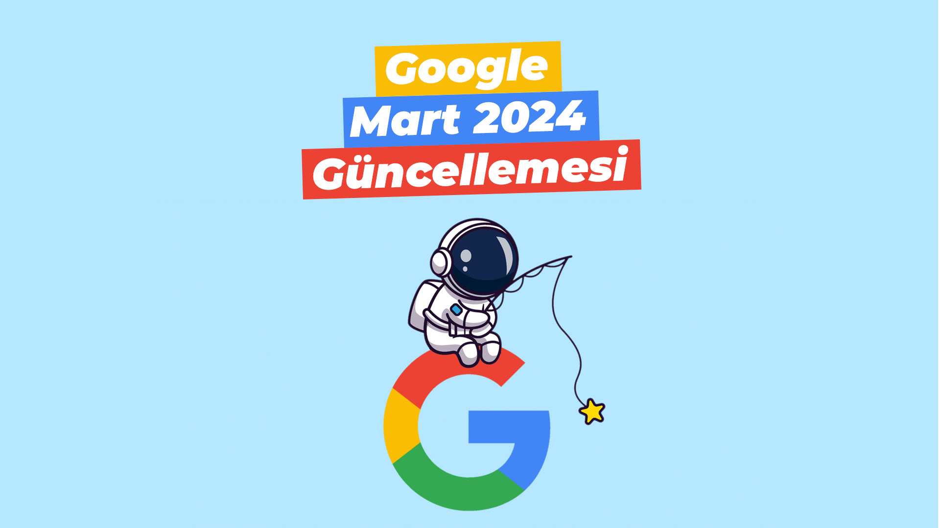 google mart 2024 güncellemesi