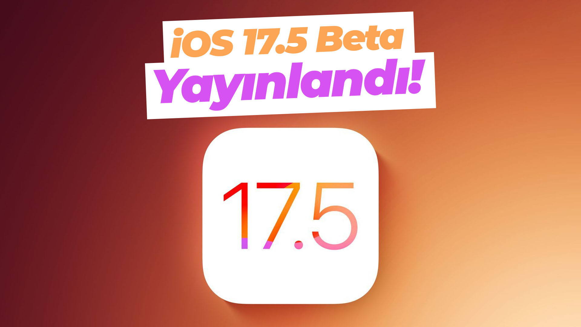 ios 17.5 beta sürümü