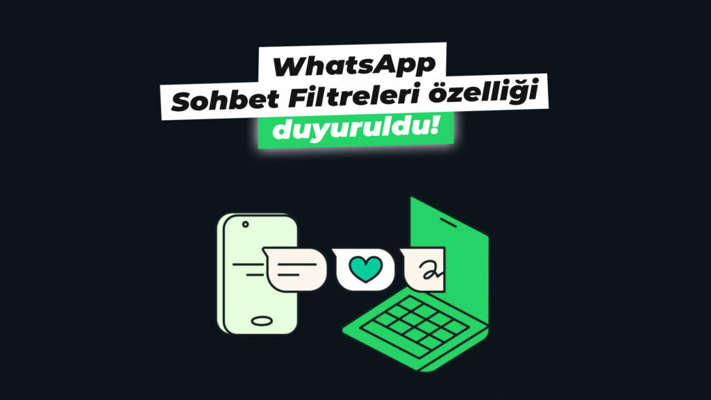 WhatsApp için Sohbet Filtreleri özelliği duyuruldu