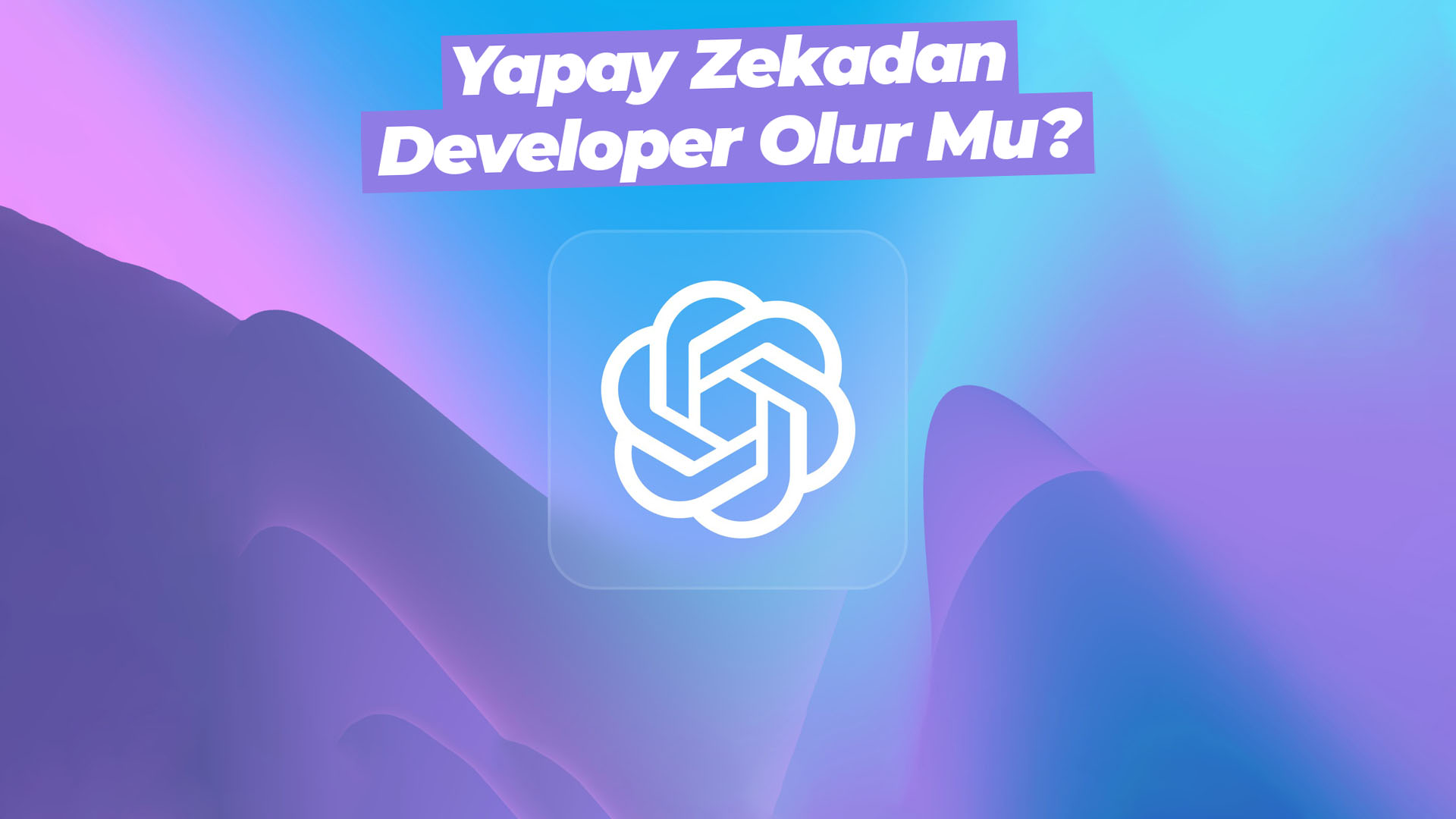 ChatGPT yapay zekasından developer olur mu?