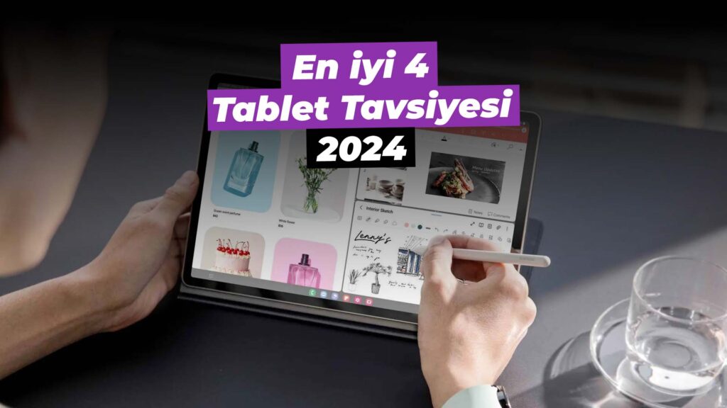 En iyi 4 tablet tavsiyesi - 2024