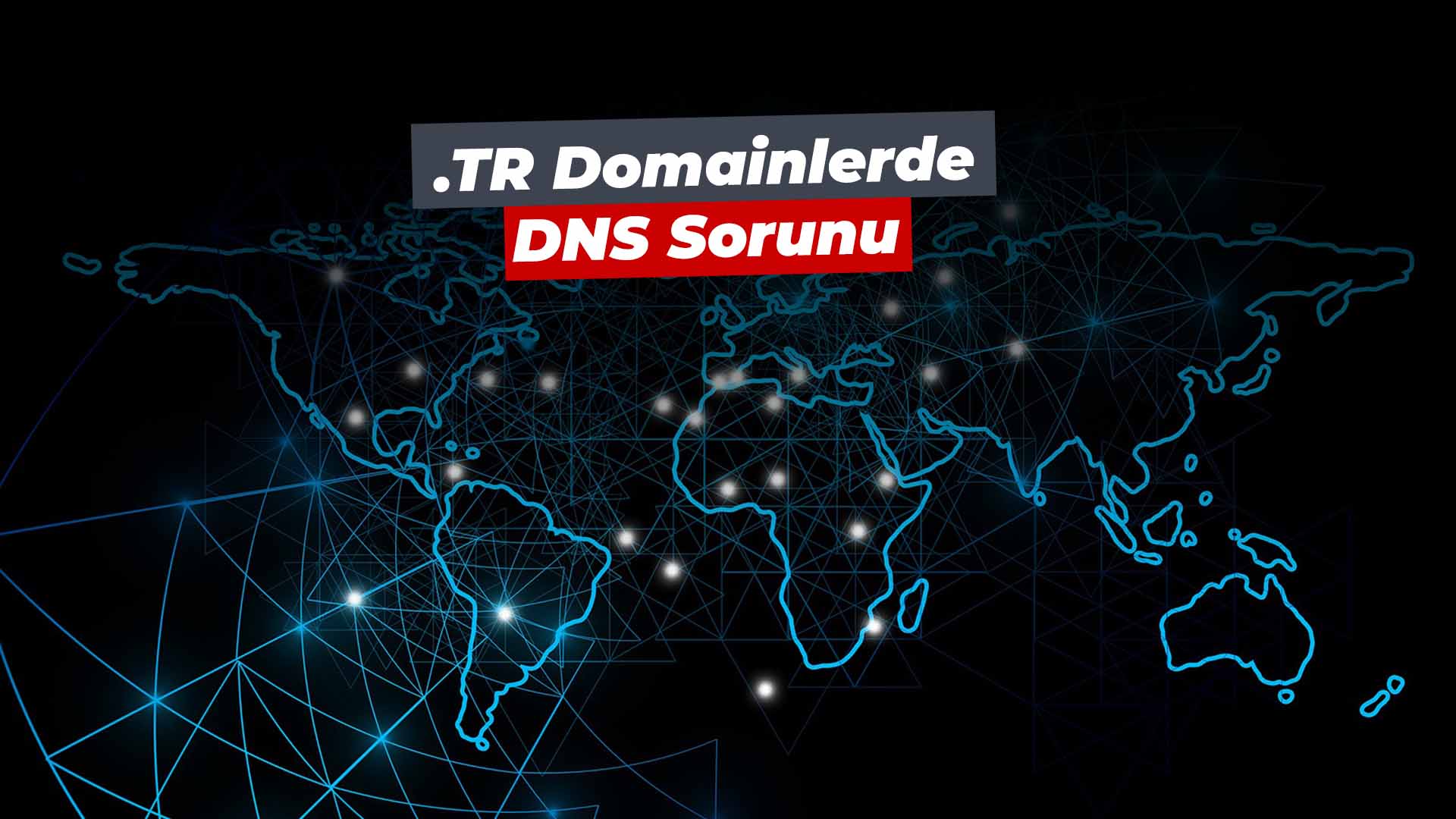 tr uzantılı domainlerde dns problemi