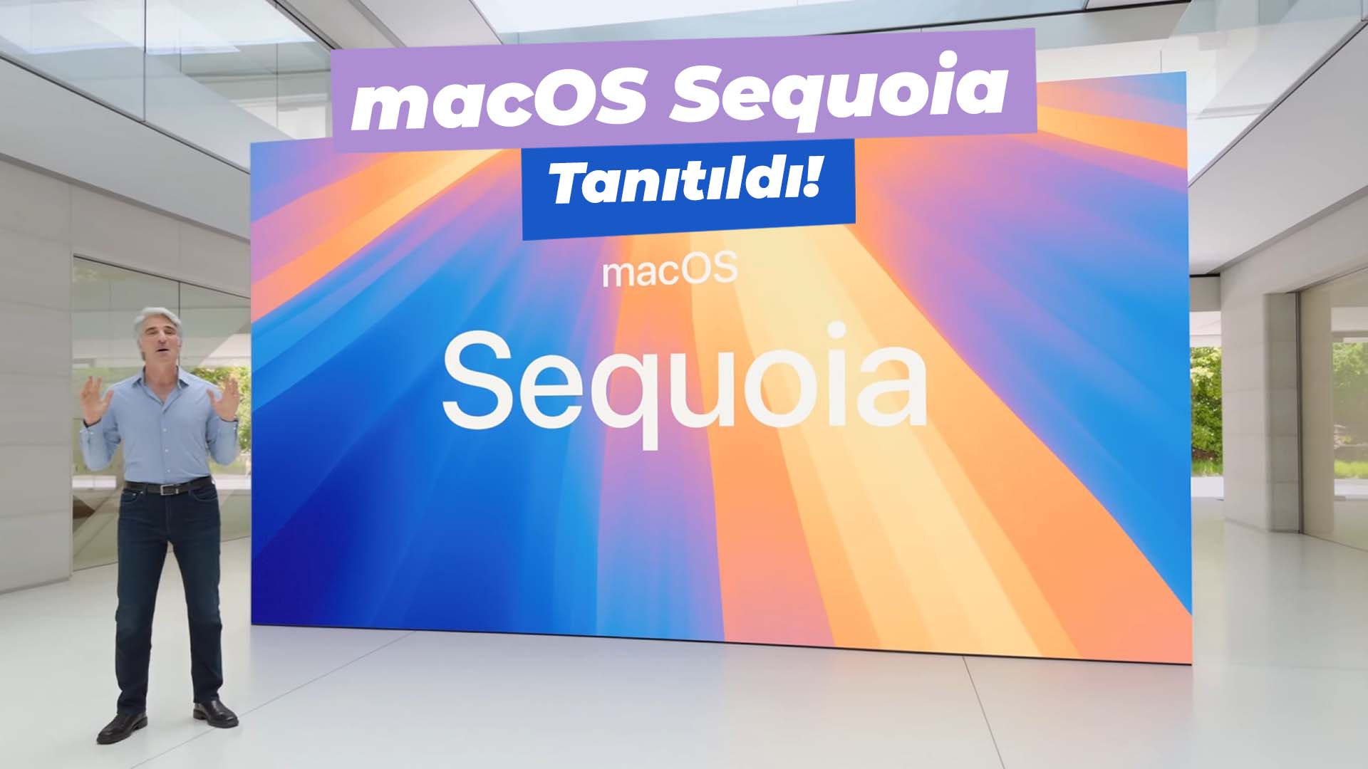 macOS Sequoia tanıtıldı!