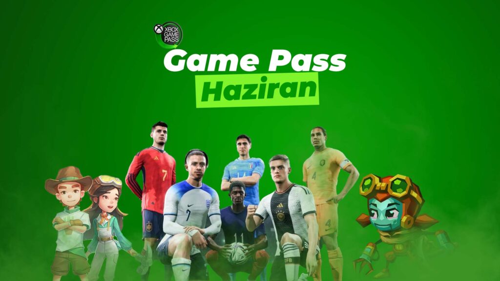 Xbox Game Pass: Eklenen ve çıkan oyunlar - 18 Haziran 2024