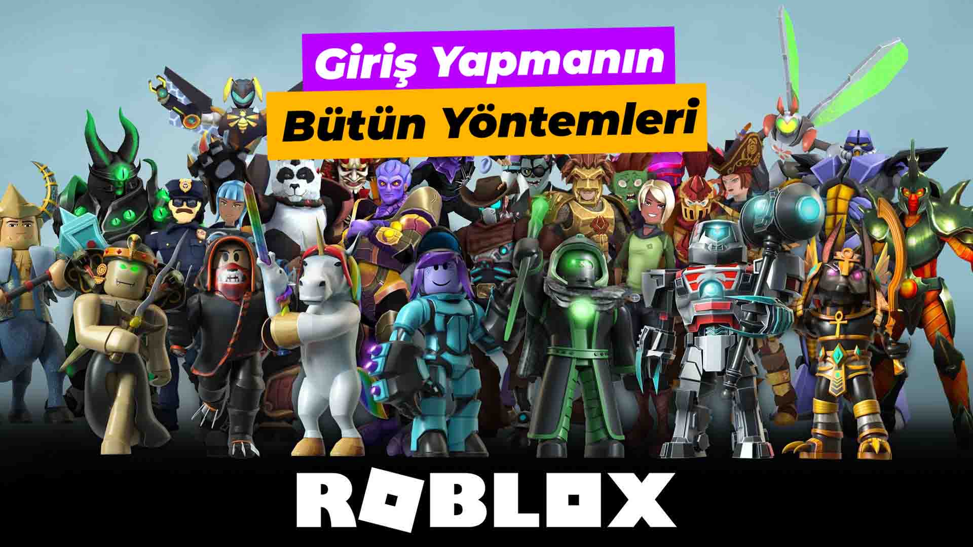 Roblox'a giriş yapmanın bütün yöntemleri