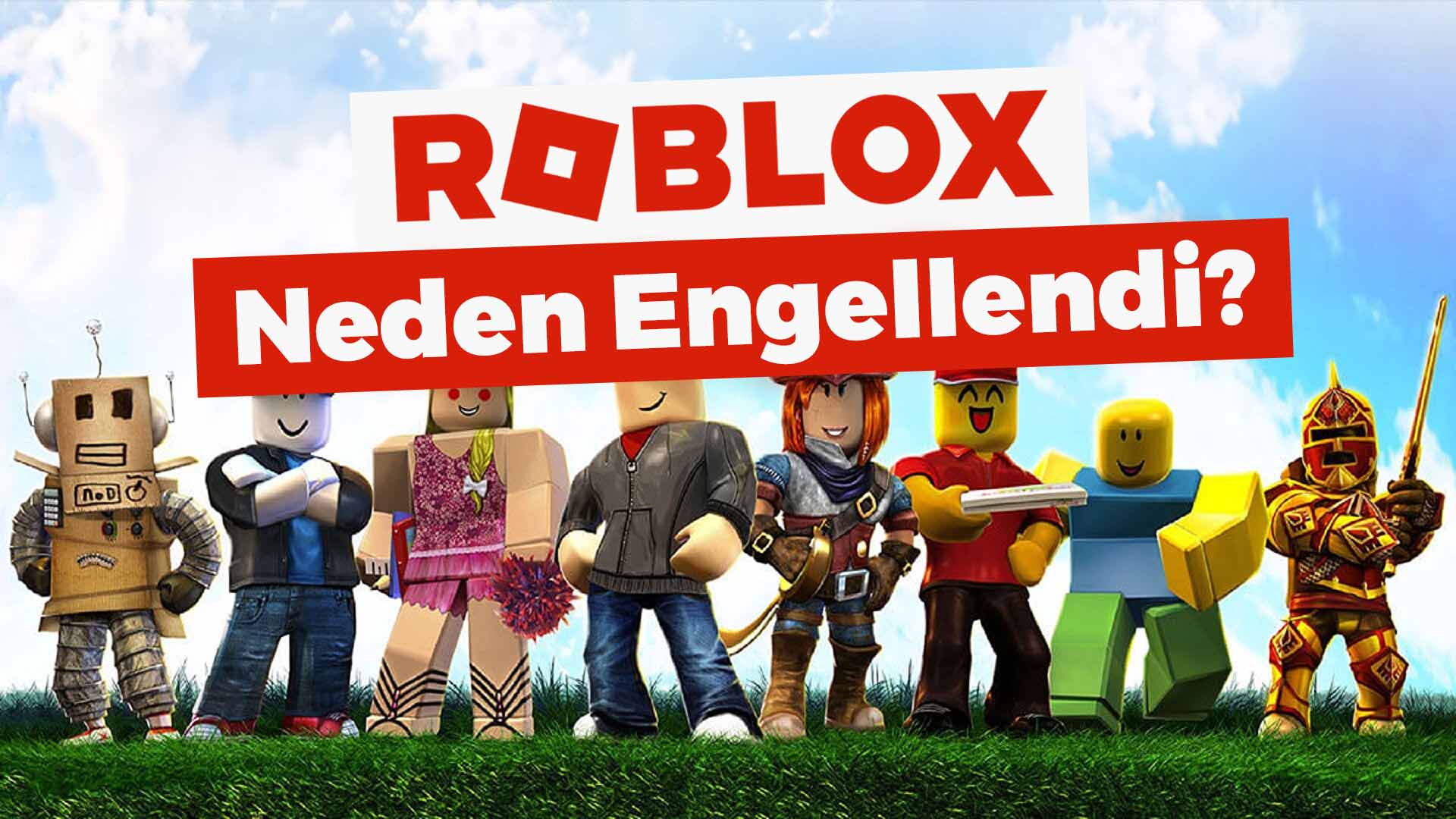 Roblox neden engellendi