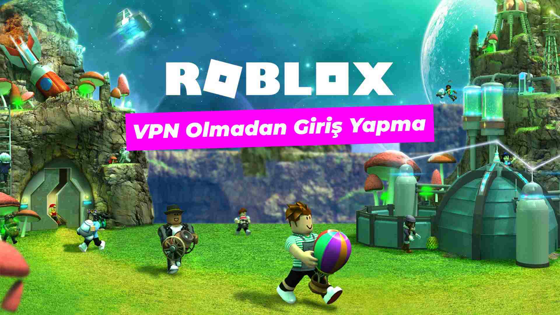 Roblox VPN olmadan giriş yapma DNS