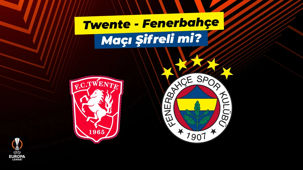 Twente - Fenerbahçe maçı şifreli mi?