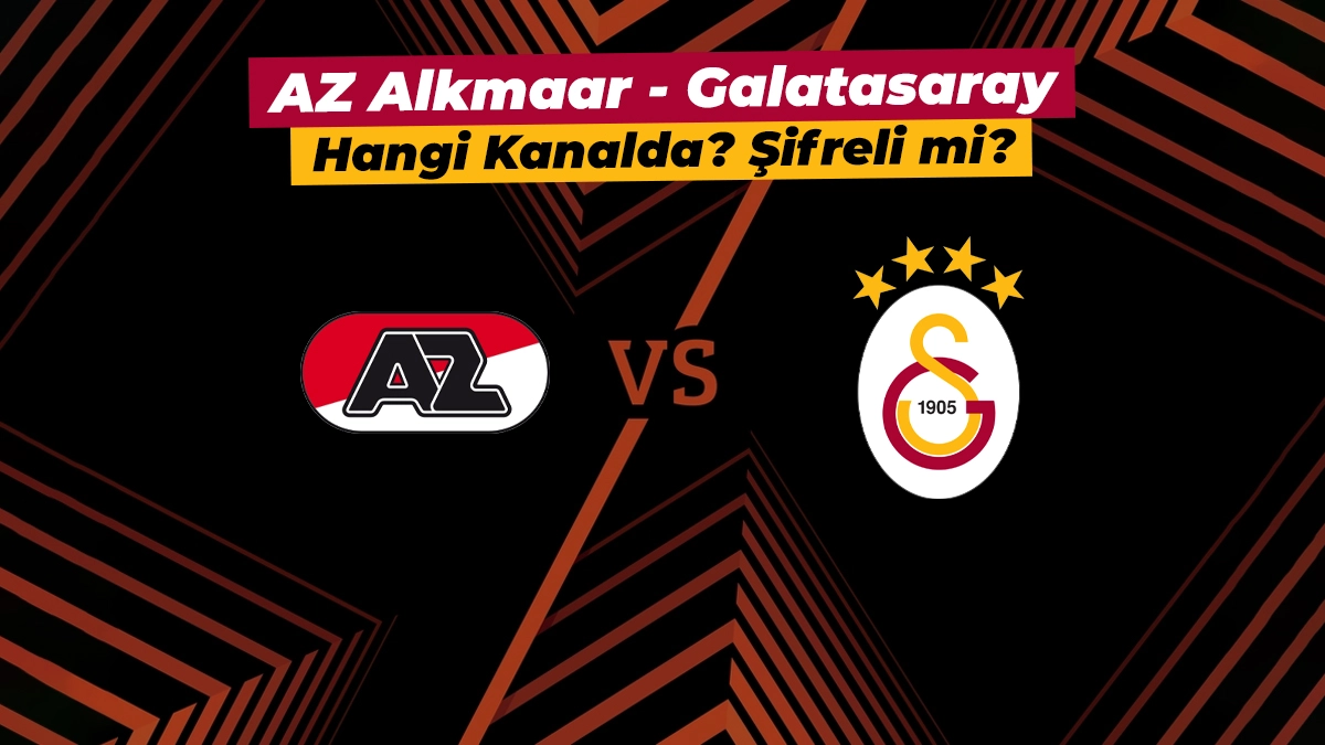 AZ Alkmaar - Galatasaray maçı ne zaman, hangi kanalda ve şifreli mi?