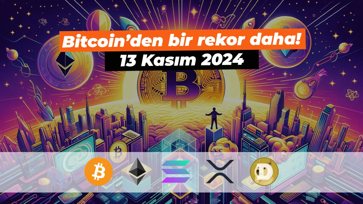 Bitcoin 90 bin dolar ile rekor tazeledi! İşte Güncel Kripto Para Piyasası - 13 Kasım 2024