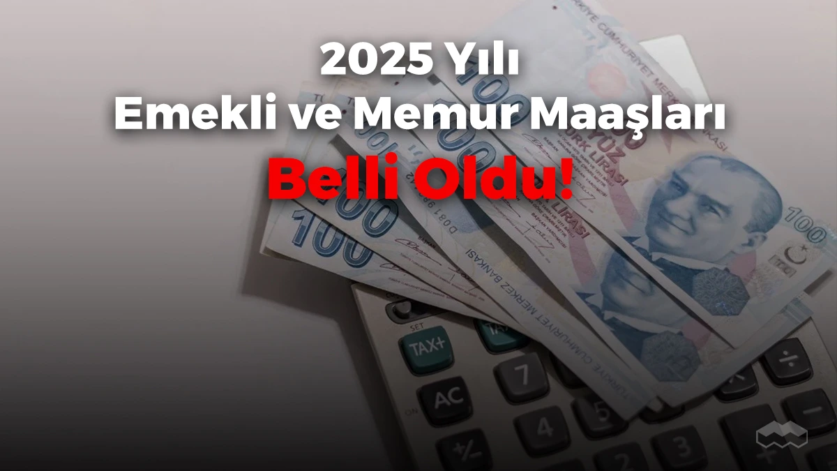 2025 Yılı emekli maaşı belli oldu