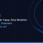 msbil acik kaynak yapay zeka modelleri kapali dev s