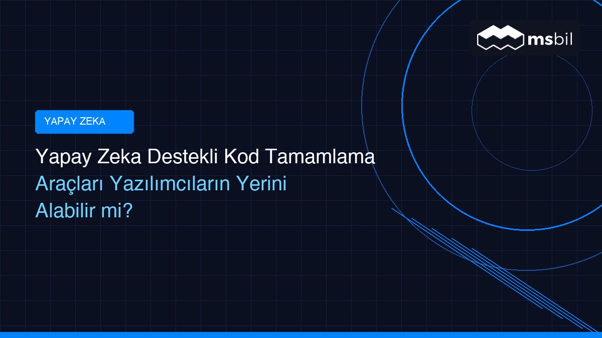 Yapay Zeka Destekli Kod Tamamlama Araçları Yazılımcıların Yerini Alabilir mi? Yapay Zeka Destekli Kod Tamamlama Araçları Yazılımcıların Yerini Alabilir mi?